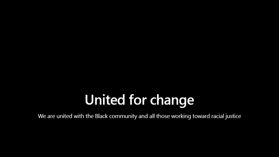 United for Change: We are united with the Black community and all those working toward racial justice