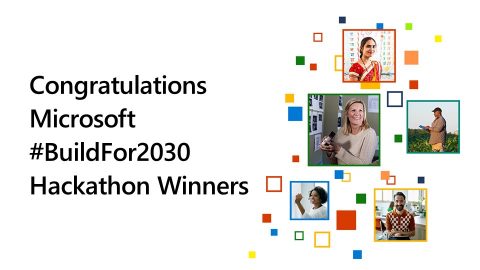 Announcing Microsoft #BuildFor2030 Hackathon Winners: Accelerating ...