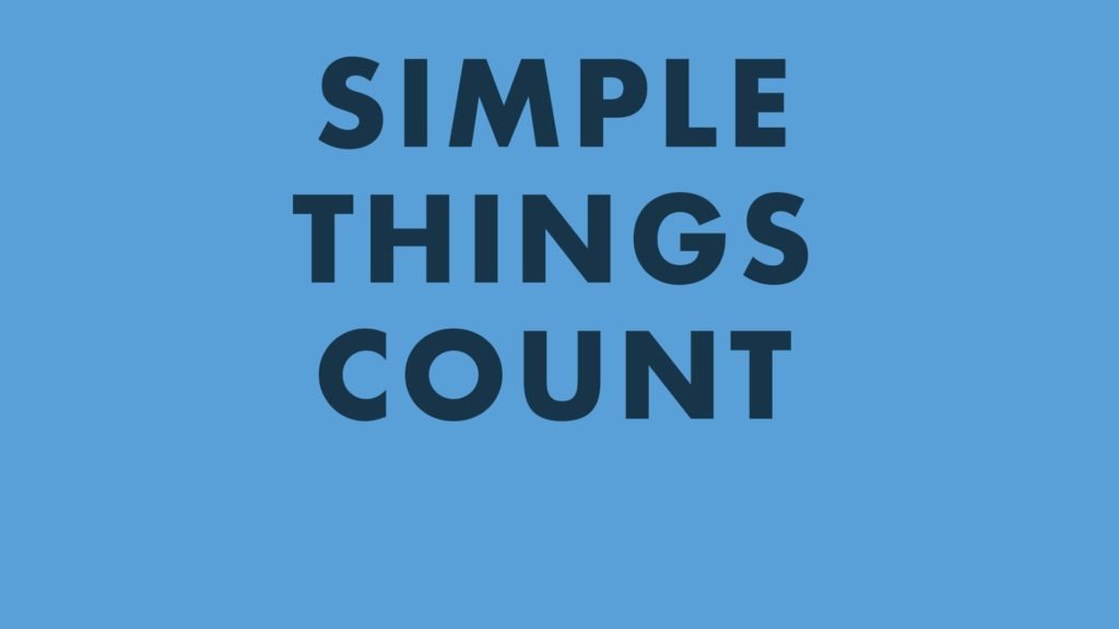 Banner that reads "Simple Things Count"
